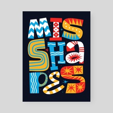 Misshapes - Poster by Maria Ku