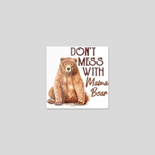 Dont Mess with Mama Bear Classic (2) - Sticker by layton christop