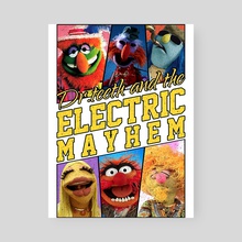 The Electric Mayhem - Poster by Talaya Perry