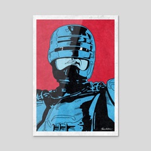 ROBOCOP (Pop Art) - Acrylic by Famous  Weirdos