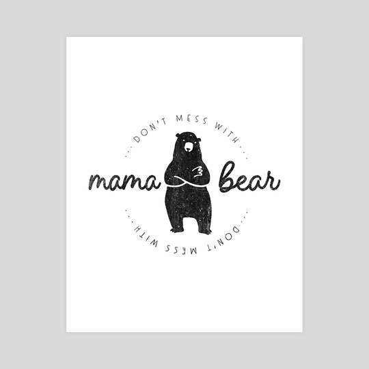 Dont Mess With Mama Bear Classic(3) by layton christop