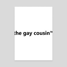 the gay cousin TM  - Canvas by Talaya Perry