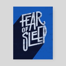 Fear of Sleep - Poster by Maria Ku